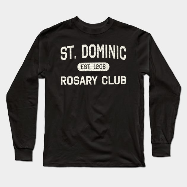 St Dominic Rosary club Long Sleeve T-Shirt by TraphicDesigning